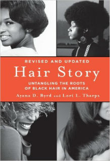 Ayana D. Byrd and Lori L. Tharps - Hair Story