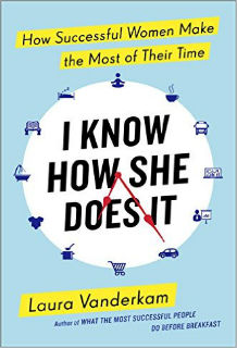 Laura Vanderkam - I Know How She Does It