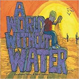 A World Without Water by Christopher Holley book cover
