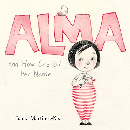 Alma and How She Got Her Name by Juana Martinez-Neal book cover