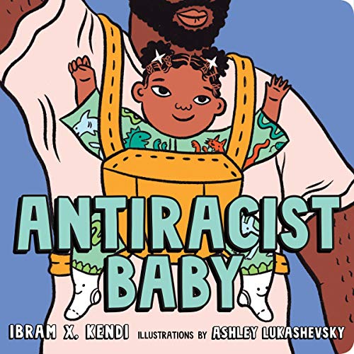Antiracist Baby Picture Book by Ibram X. Kendi book cover
