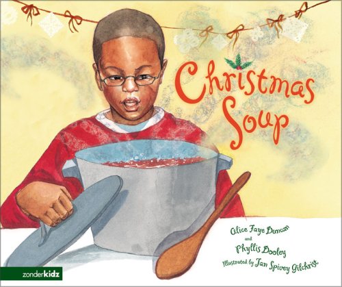 Christmas Soup by Alice Faye Duncan and Phyllis Dooley book cover