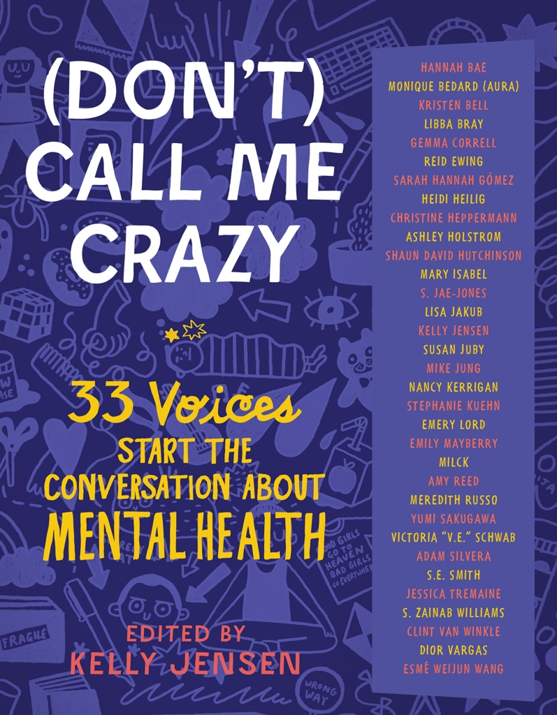 (Don’t) Call Me Crazy: 33 Voices Start the Conversation about Mental Health edited by Kelly Jensen book cover