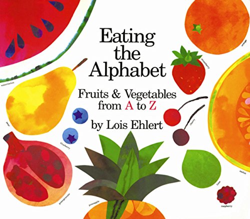 Eating the Alphabet by Lois Elhert