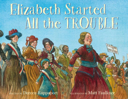 Elizabeth Started All The Trouble by Doreen Rappaport