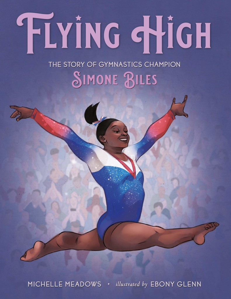 Flying High: The Story of Gymnastics Champion Simone Biles by Michelle Meadows book cover