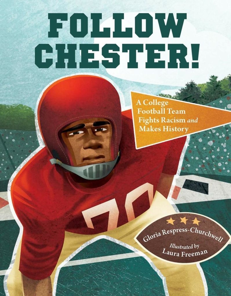 Follow Chester: A College Football Team Fights Racism and Makes History by Gloria Respress-Churchwell book cover