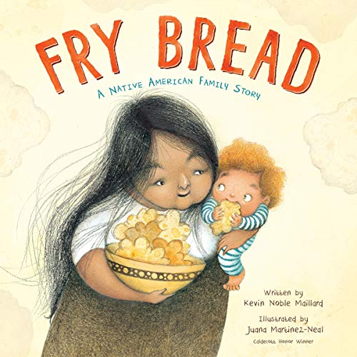 Fry Bread A Native American Family Story by Kevin Noble Maillard book cover