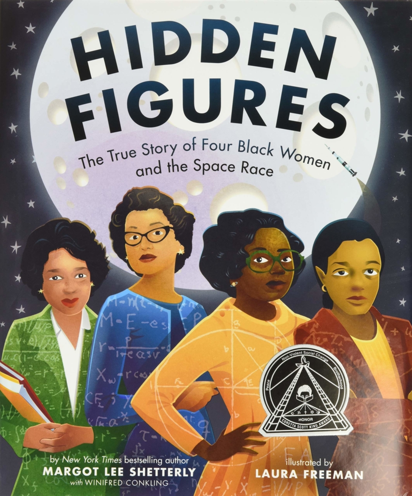 Hidden Figures - The True Story of Four Black Women and the Space Race by Margot Lee Shetterly