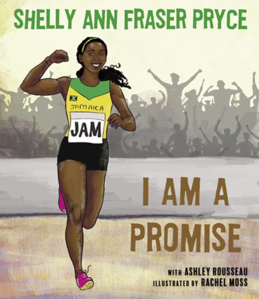 I Am a Promise by Shelly-Ann Fraser-Pryce