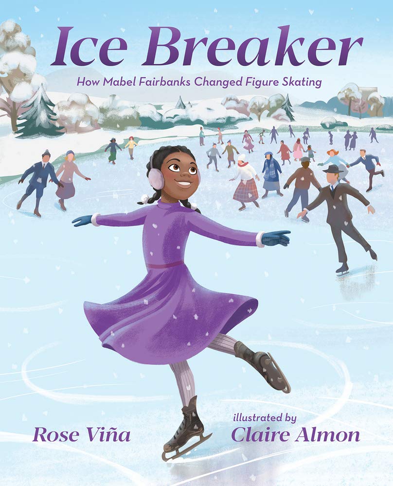 Ice Breaker: How Mabel Fairbanks Changed Figure Skating by Rose Viña book cover
