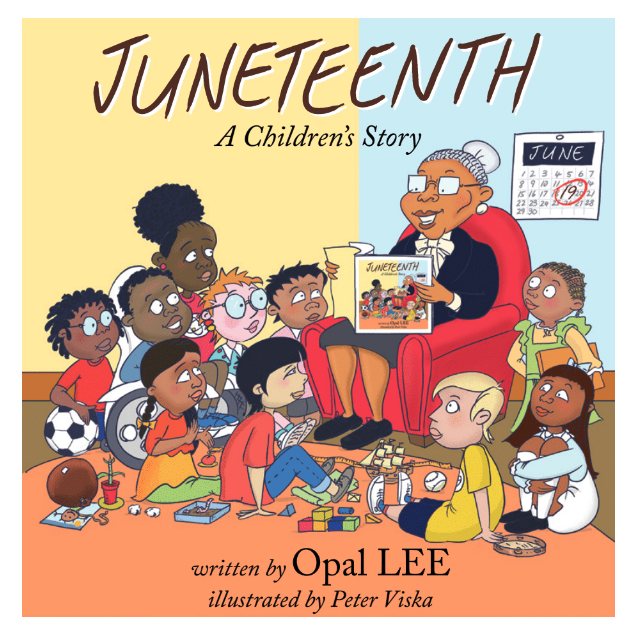 Juneteenth A Children’s Story by Opal Lee