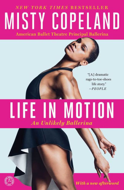 Life in Motion: An Unlikely Ballerina by Misty Copeland and Charisse Jones book cover