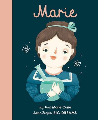 Little People, Big Dreams Marie Curie by Maria Isabel Sanchez Vegara book cover