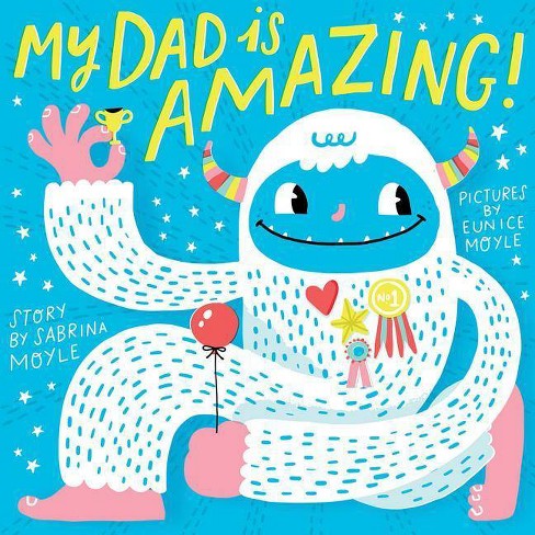My Dad is Amazing by Sabrina Moyle book cover
