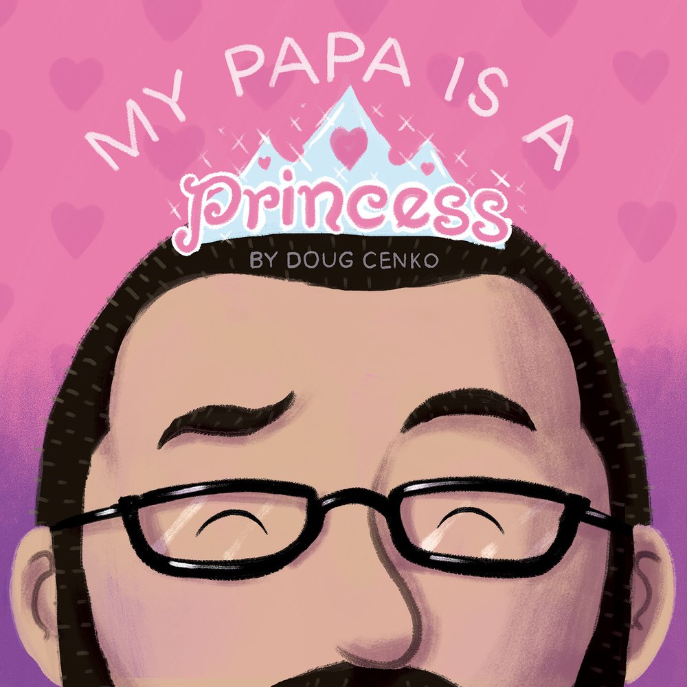 My Papa is a Princess by Doug Cenko book cover