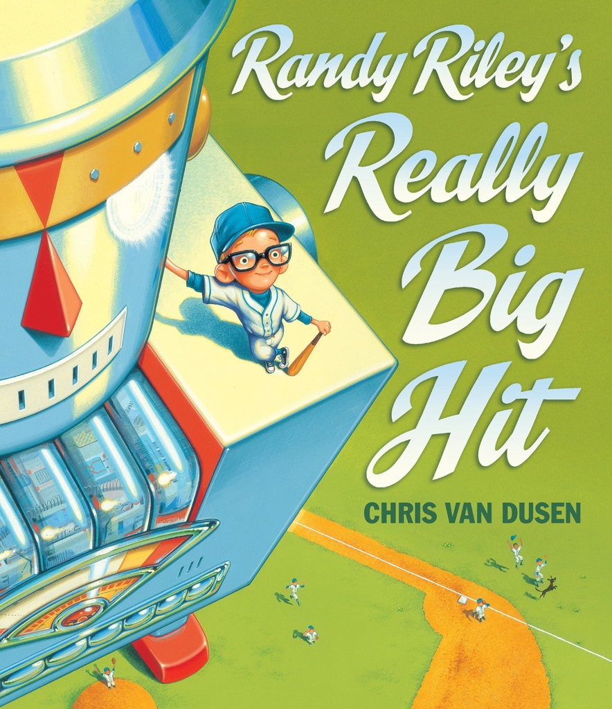 Randy Riley’s Really Big Hit by Chris Van Dusen book cover