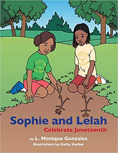 Sophie and Lelah Celebrate Juneteenth by L. Monique Gonzalez 0_