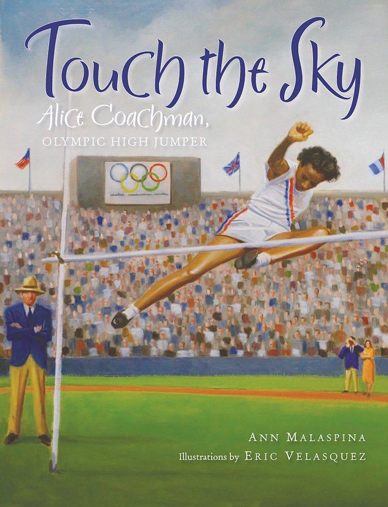Touch the Sky Alice Coachman, Olympic High Jumper by Ann Malaspina book cover