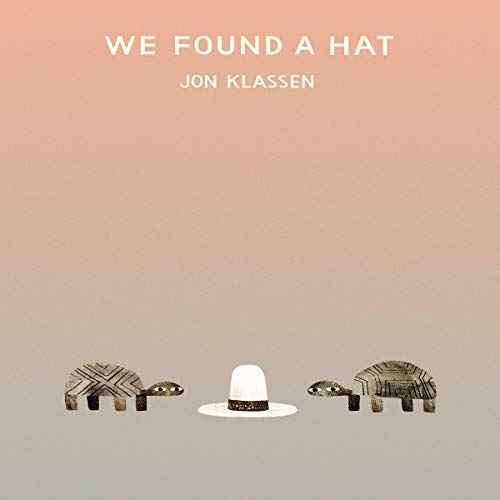We Found A Hat by Jon Klassen book cover