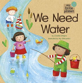 We Need Water by Charles Ghigna book cover