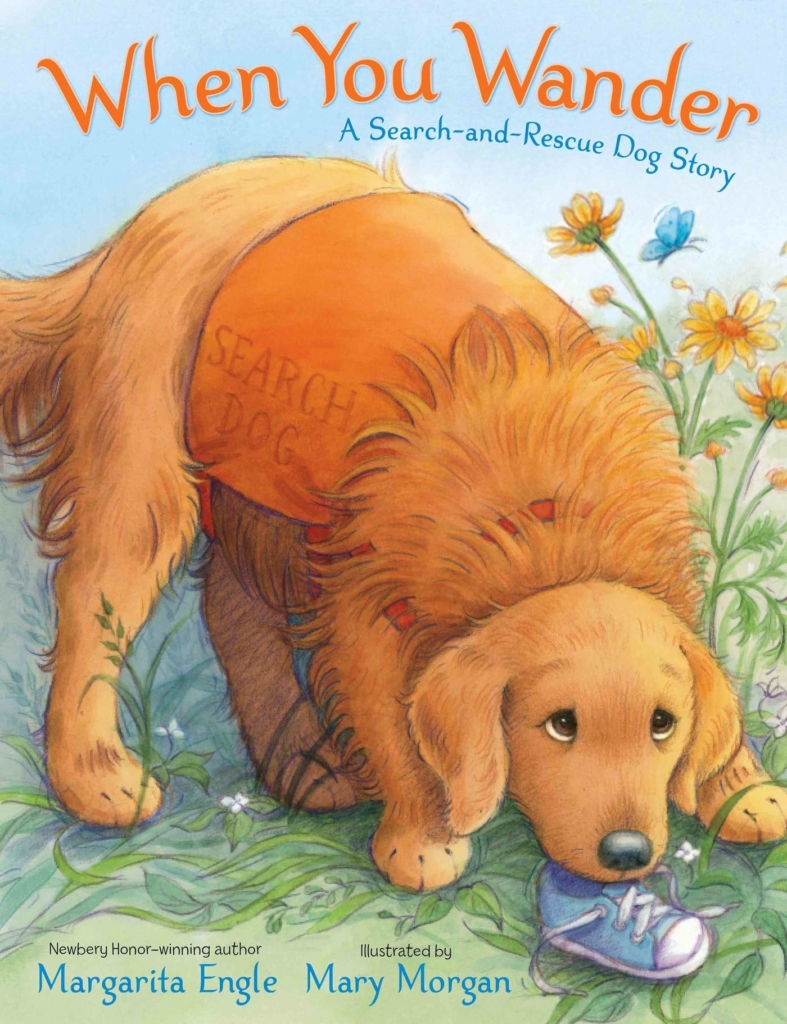 When You Wander: A Search-and-Rescue Dog Story by Margarita Engle book cover