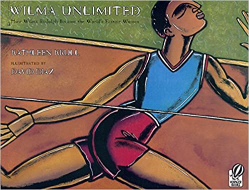 Wilma Unlimited How Wilma Rudolph Became the World’s Fastest Woman by Kathleen Krull book cover
